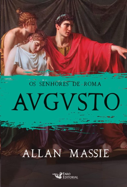 Augusto: Os Senhores De Roma