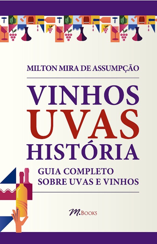 Vinhos Uvas História: Guia Completo Sobre Uvas E Vinhos - Fartamente Ilustr