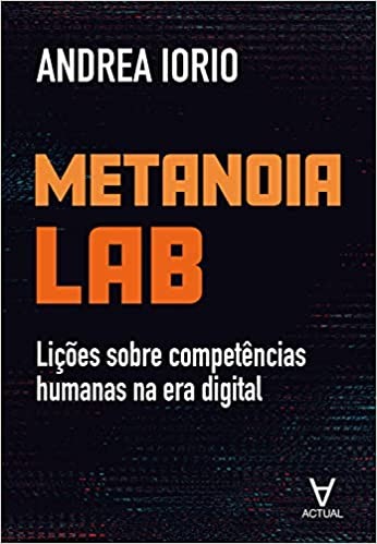 Metanoia Lab: Licoes Compet. Humanas Era Digital