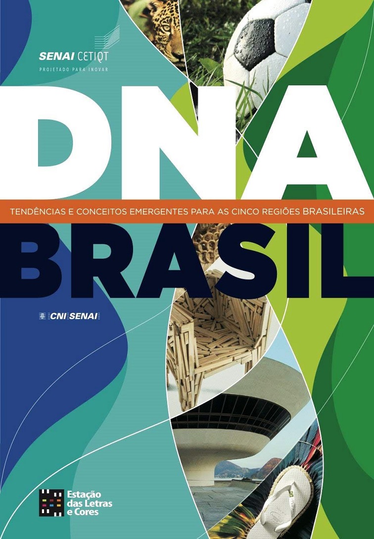 Dna Brasil - Tendencias E Conceitos Emergentes Para As 5 Regioes Brasileira
