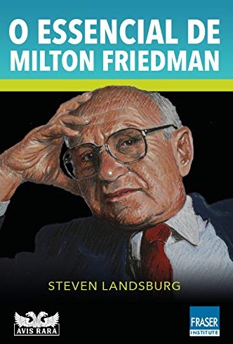 Essencial De Milton Friedman, O