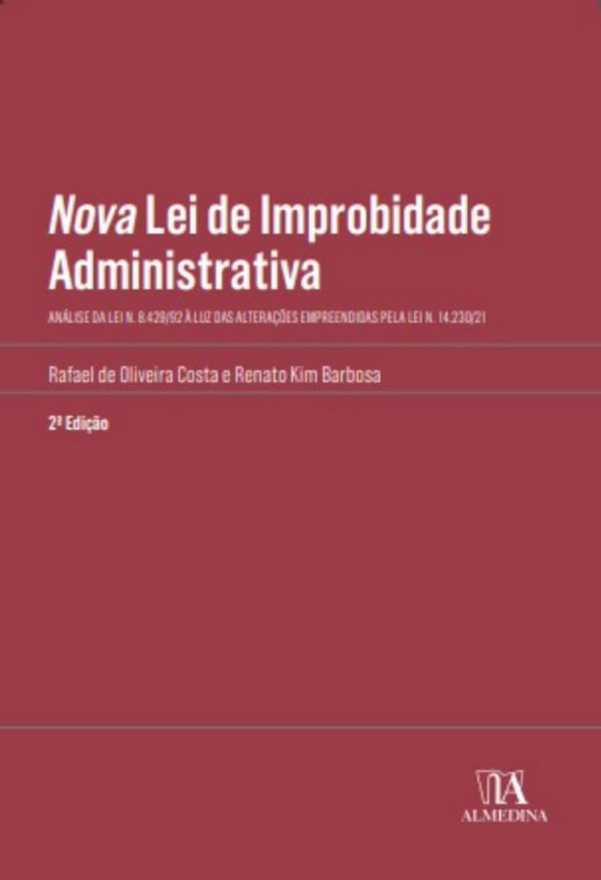 Nova Lei De Improbidade Administrativa: Análise Da Lei N. 8.429/92 À Luz Da