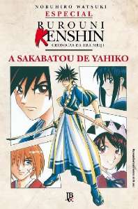 Especial Rurouni Kenshin - A Sakabatou De Yahiro