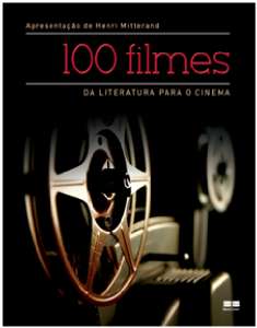 100 Filmes: Da Literatura Para O Cinema