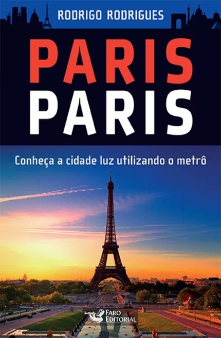 Paris, Paris - Conheça A Cidade Luz Utilizando O Metrô